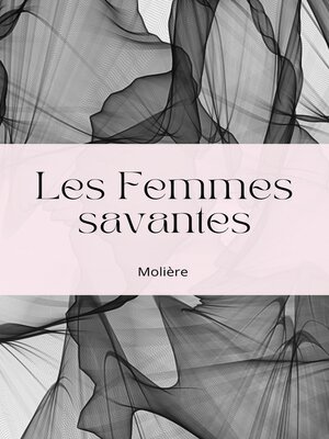 cover image of Les Femmes savantes
